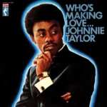 Featured image for ““Jody’s Got Your Girl and Gone” by Johnnie Taylor”
